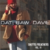 DATBAWDAVE: Ghetto Preachers