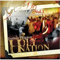 DATHAN THIGPEN & HOLY NATION: GetUp Vol. 1 Get Exposed To Unadulterated Praise