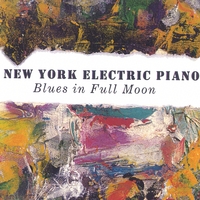 New York Electric Piano : Blues in Full Moon