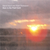David Dault and Thad Thompson : Here is the Post Card