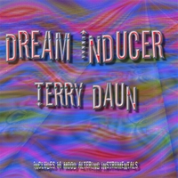 Terry Daun : Dream Inducer