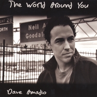 Dave Amadio : The World Around You