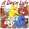 DAVE BASTIEN: A Dog'z Lyfe