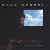 DAVE BENNETT: out of the bleu