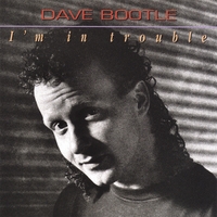 DAVE BOOTLE: I'm in Trouble