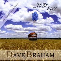 Dave Braham : To Be Free