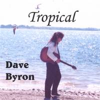 Dave Byron : Tropical