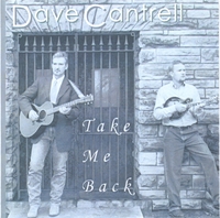 Dave Cantrell : Take Me Back