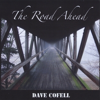 Dave Cofell : The Road Ahead