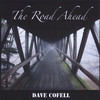 DAVE COFELL: The Road Ahead