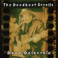 DAVE DELACROIX: The Deadbeat Scrolls