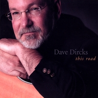 Dave Dircks : This Road
