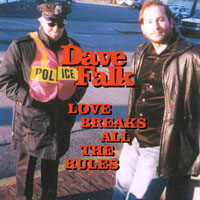 DAVE FALK: Love Breaks All the Rules