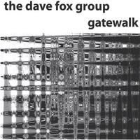 THE DAVE FOX GROUP: Gatewalk