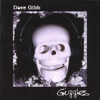 DAVE GIBB: Giggles