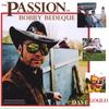 DAVE GOULD: The PASSION of Bobby Bedeque