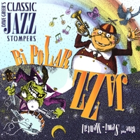 DAVE GREER'S CLASSIC JAZZ STOMPERS: Bipolar Jazz