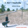 DAVE IRVIN: I Ain't Nashville