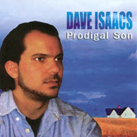 Dave Isaacs : Prodigal Son