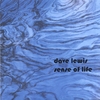 Dave Lewis: Sense of Life