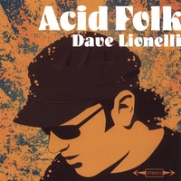 Dave Lionelli : Acid Folk