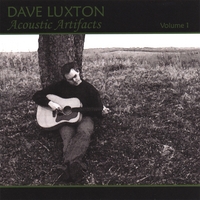 Dave Luxton : Acoustic Artifacts, Vol. 1