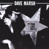 DAVE MARSH: The True Love Rules
