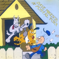 Dave Mikesch : Dave Mikesch and Postal Fury