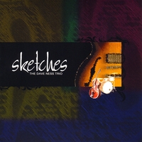 Dave Ness Trio : Sketches