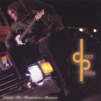 DAVE PARKS: Livin' An American Dream