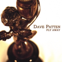 DAVE PATTEN: Fly Away