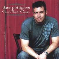 Dave Pettigrew : Every Minute Miracles