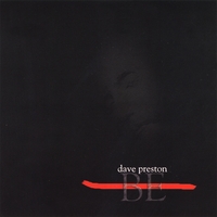 DAVE PRESTON: Be