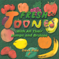 DAVE PULS: Fresh Toones - With All Their Bumps and Bruises