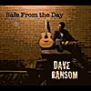 Dave Ransom: Safe From the Day