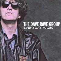 The Dave Rave Group : Everyday Magic