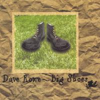 DAVE ROWE: Big Shoes