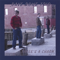 DAVE ROWE TRIO: Three's a Charm