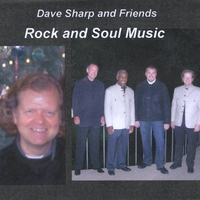 Dave Sharp and Friends : Rock and Soul Music