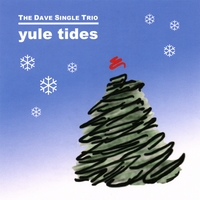 The Dave Single Trio : Yuletides