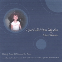 Dave Thomas : I JUST CALLED HIM SON