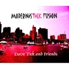 DAVE TICK AND FRIENDS: ModernisTick Fusion