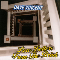 Dave Vincent : Love Letters From The Brink