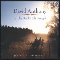 DAVID ANTHONY: In The Black Hills Tonight