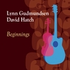 David Hatch and Lynn Gudmundsen: Beginnings