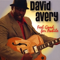 David Avery : Feel Good for Awhile