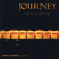 David Carnes : Journey...A Praise Offering