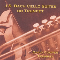 David Cooper : J.S. Bach Cello Suites on Trumpet