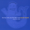 DAVID AND THE FIREFLIES: The Boy Who Ate the Fish Food