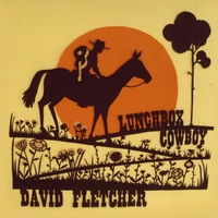 David Fletcher : Lunchbox Cowboy